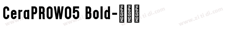 CeraPROW05 Bold字体转换